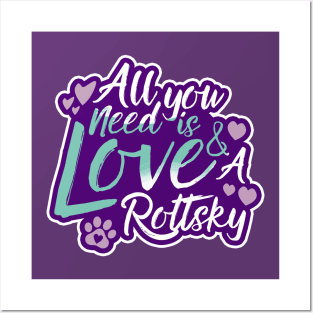 All You Need Is Love And A Rottsky Posters and Art